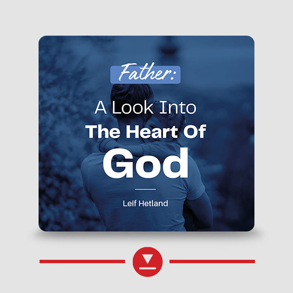 Father: A Look Into the Heart of God