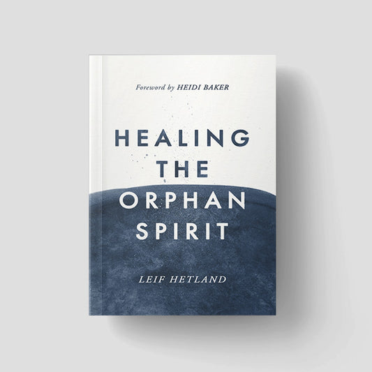Healing The Orphan Spirit